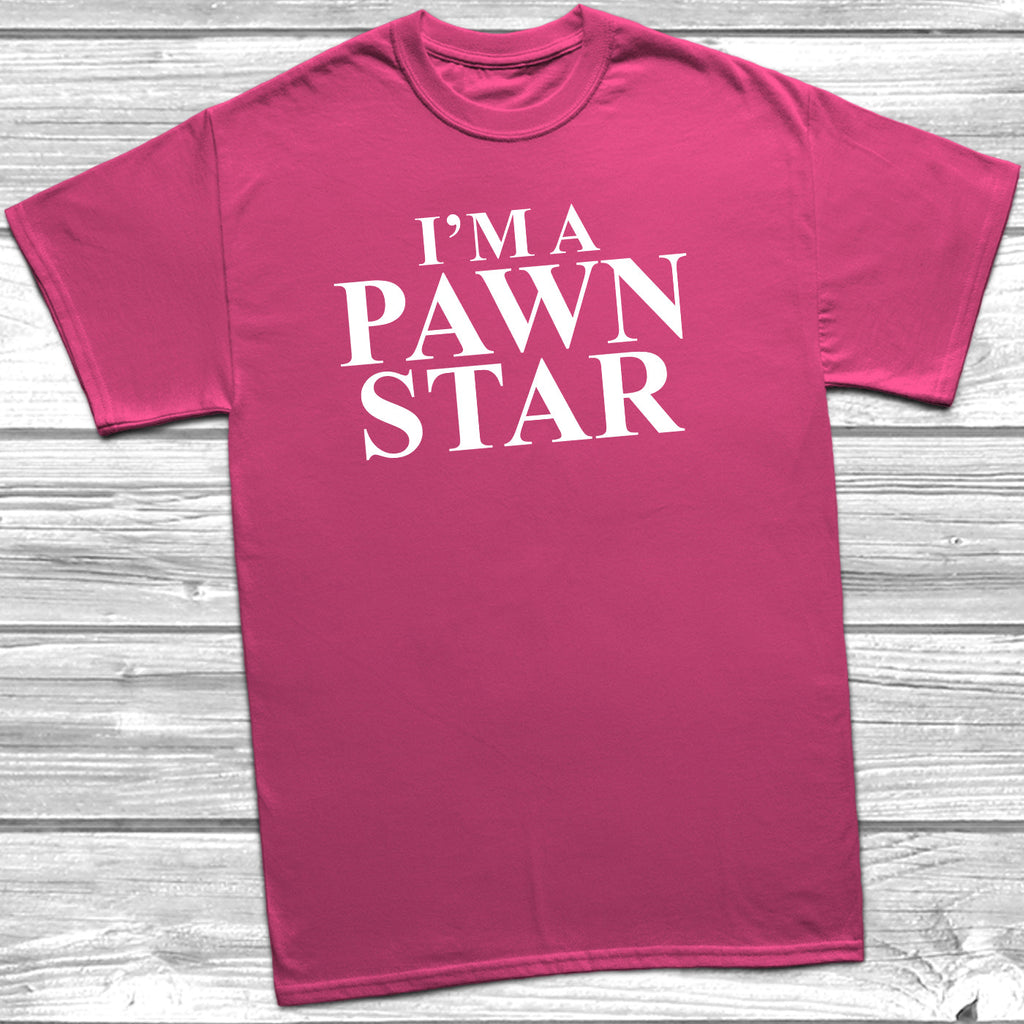 Get trendy with I'm A Pawn Star T-Shirt - T-Shirt available at DizzyKitten. Grab yours for £9.99 today!