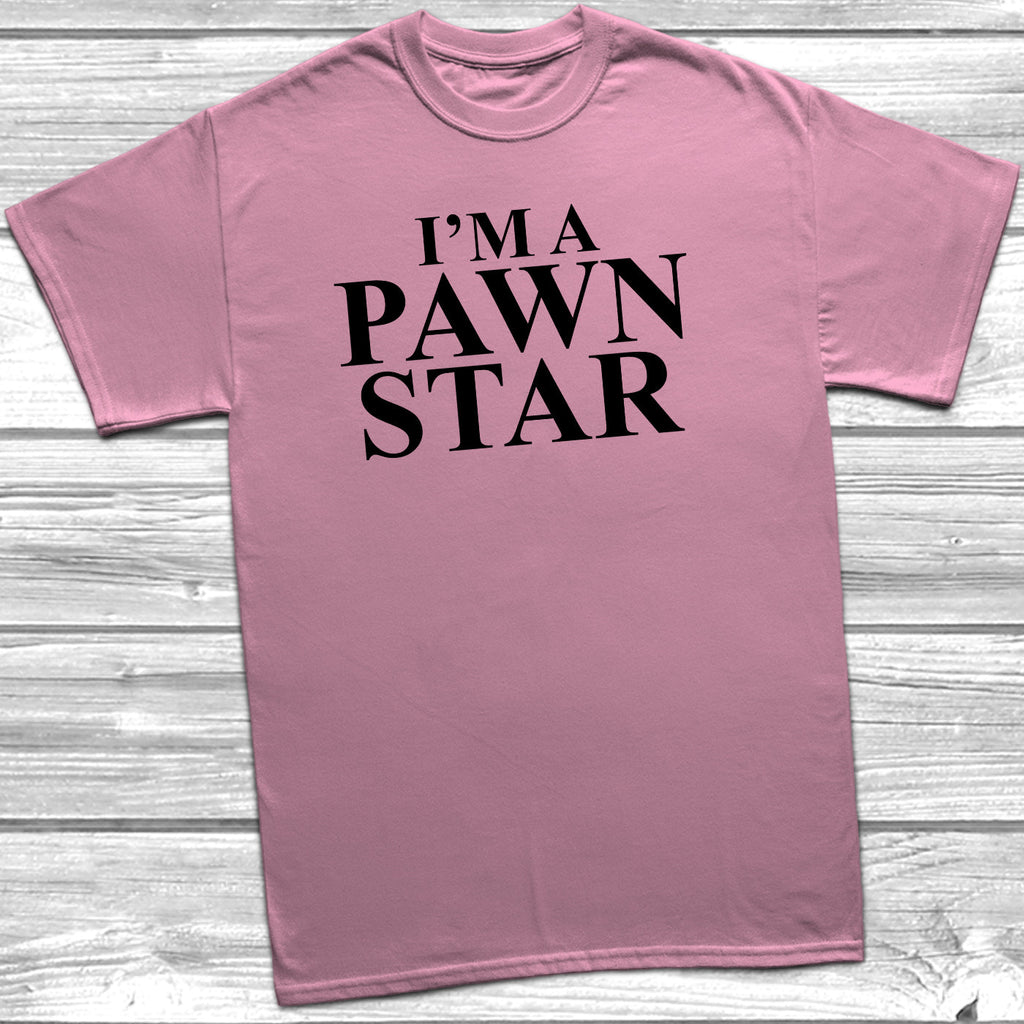 Get trendy with I'm A Pawn Star T-Shirt - T-Shirt available at DizzyKitten. Grab yours for £9.99 today!