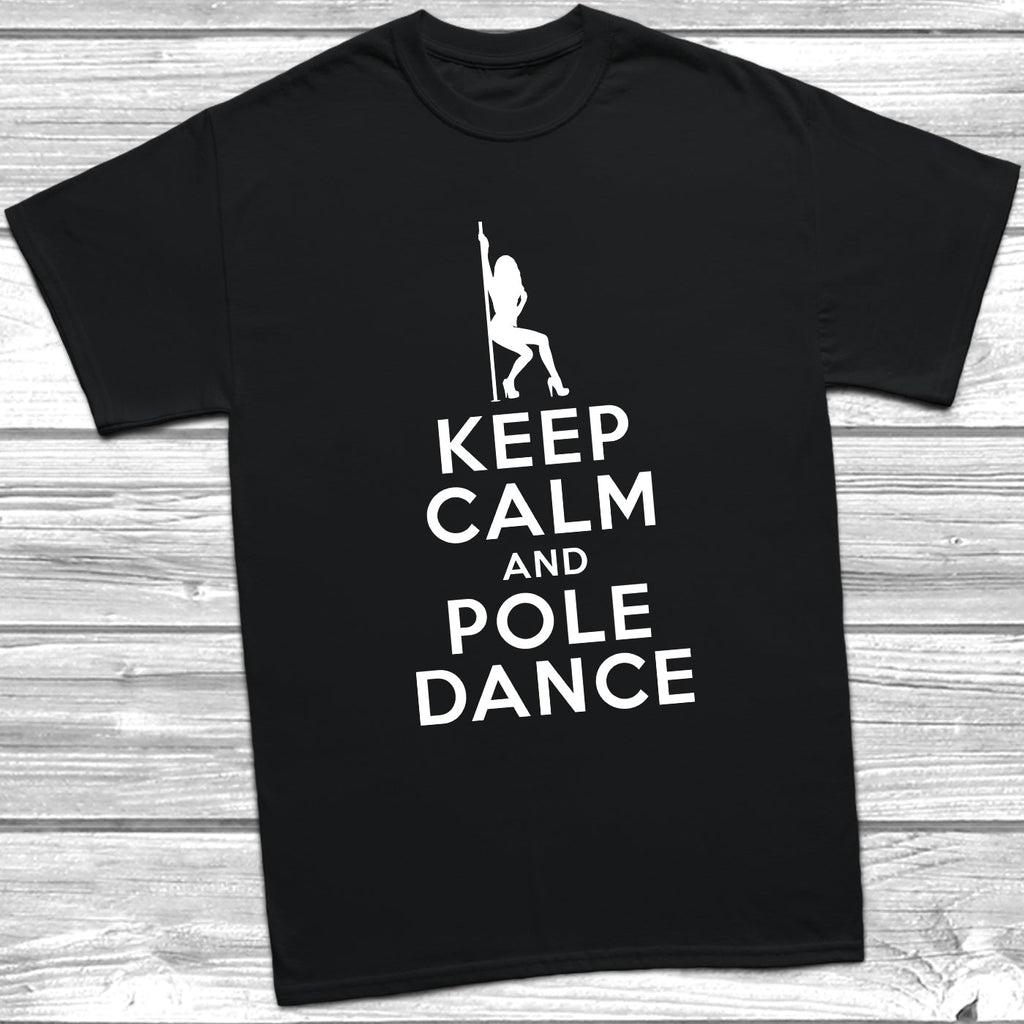 Get trendy with Keep Calm And Pole Dance T-Shirt - T-Shirt available at DizzyKitten. Grab yours for £10.49 today!