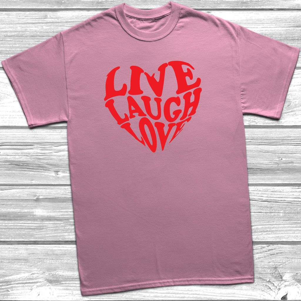 Get trendy with Heart Live Laugh Love T-Shirt - T-Shirt available at DizzyKitten. Grab yours for £9.99 today!