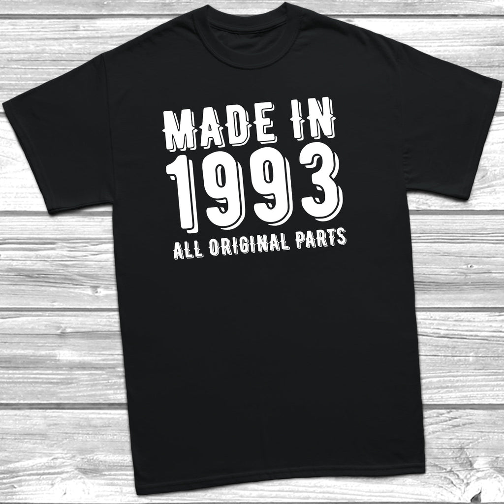 Get trendy with Made In 1993 All Original Parts T-Shirt - T-Shirt available at DizzyKitten. Grab yours for £10.49 today!