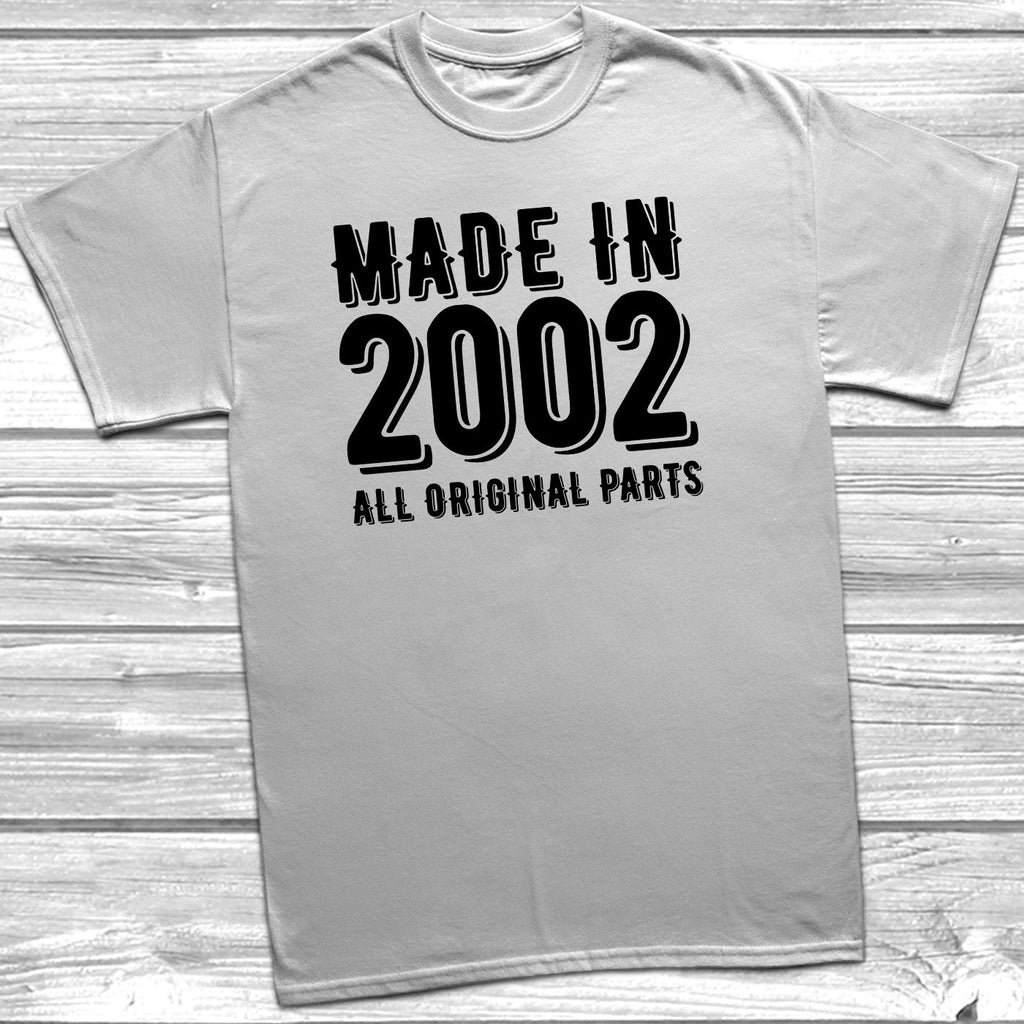 Get trendy with Made In 2002 All Original Parts T-Shirt - T-Shirt available at DizzyKitten. Grab yours for £10.49 today!