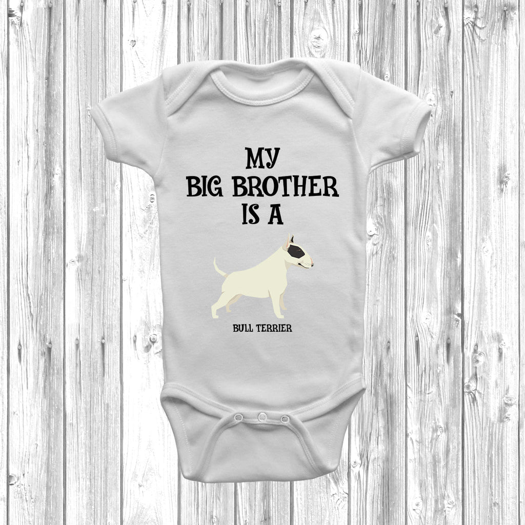 Get trendy with My Big Brother Is A Bull Terrier Baby Grow -  available at DizzyKitten. Grab yours for £9.45 today!