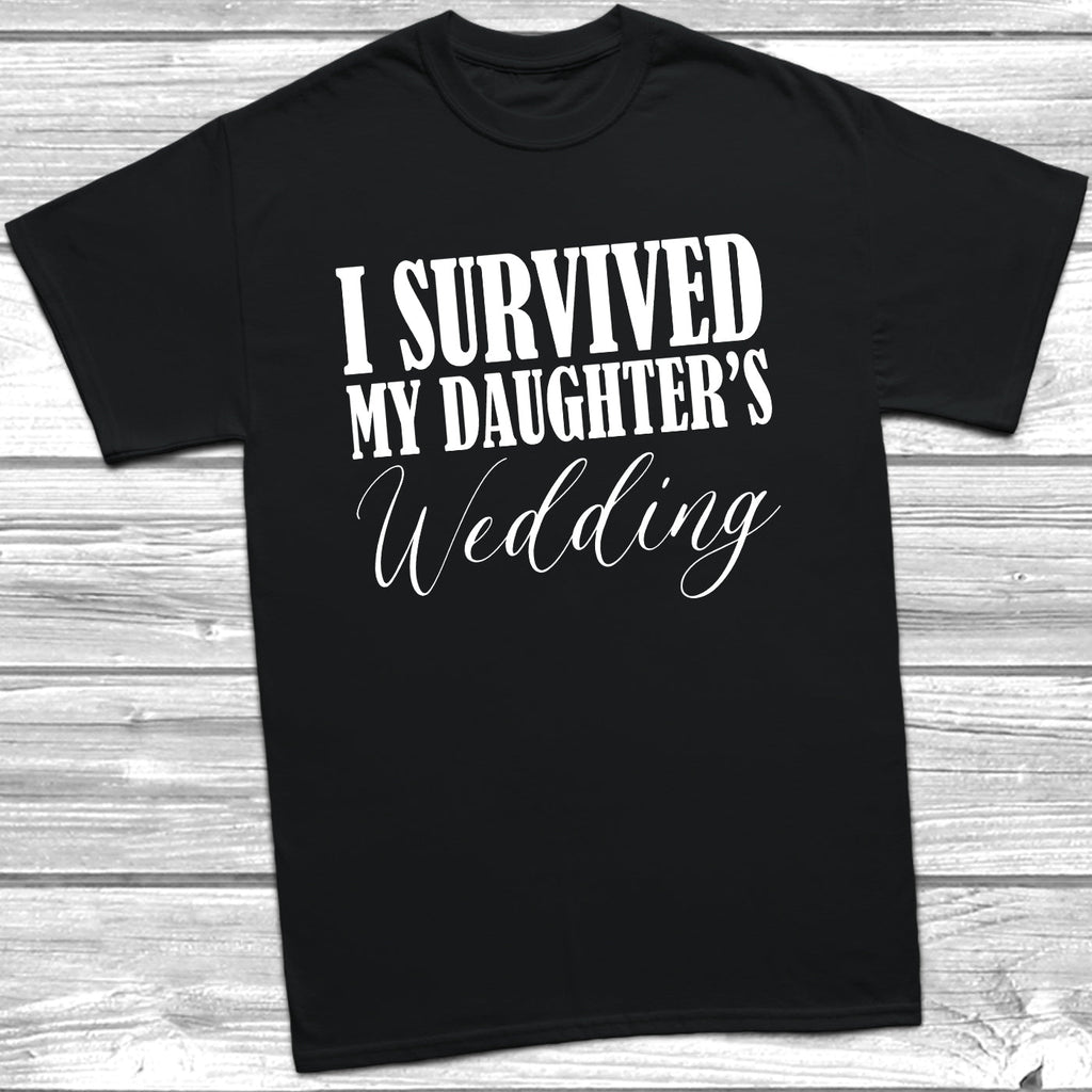 Get trendy with Survived Daughter's Wedding T-Shirt - T-Shirt available at DizzyKitten. Grab yours for £10.45 today!